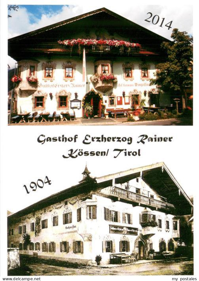 73725134 Koessen Tirol Gasthof Erzherzog Rainer 1904 Und 2014 Koessen Tirol - Autres & Non Classés