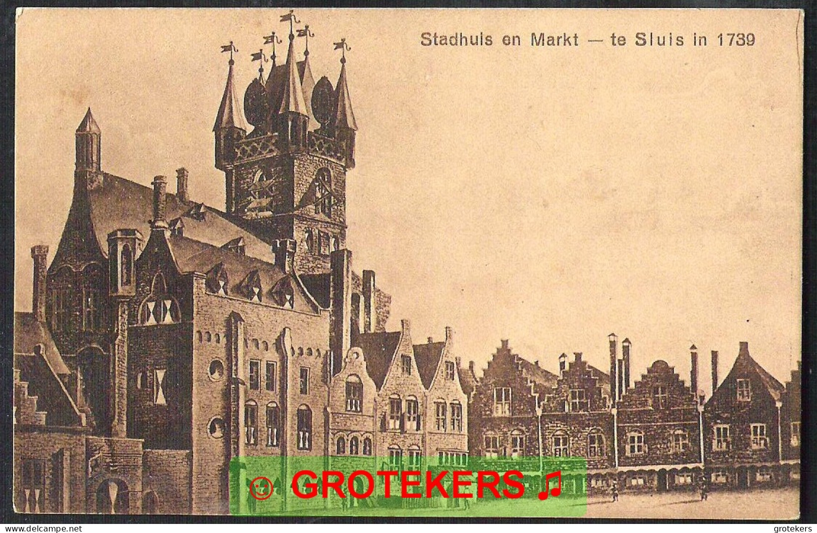 SLUIS 2 Kaarten Kaai En Stadhuis,markt In 1739, Verzonden Rond 1910 - Sluis