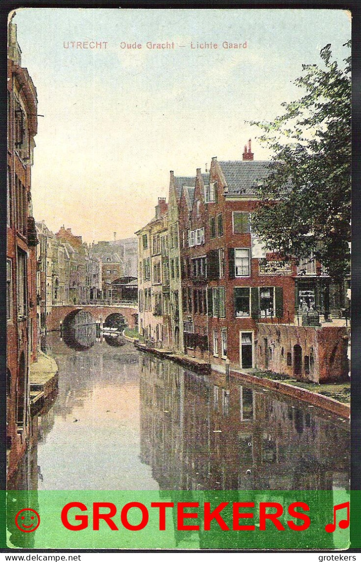 UTRECHT Oude Gracht – Lichte Gaard 1917 - Utrecht