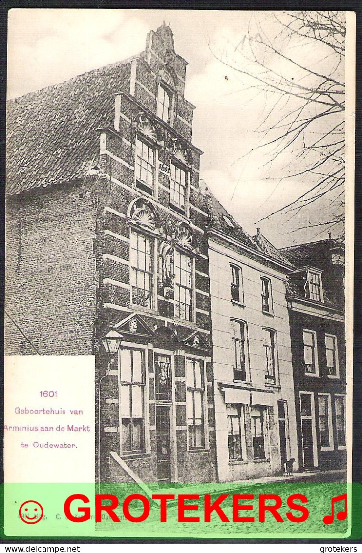 OUDEWATER Markt Geboortehuis Arminius Ca 1903 - Autres & Non Classés