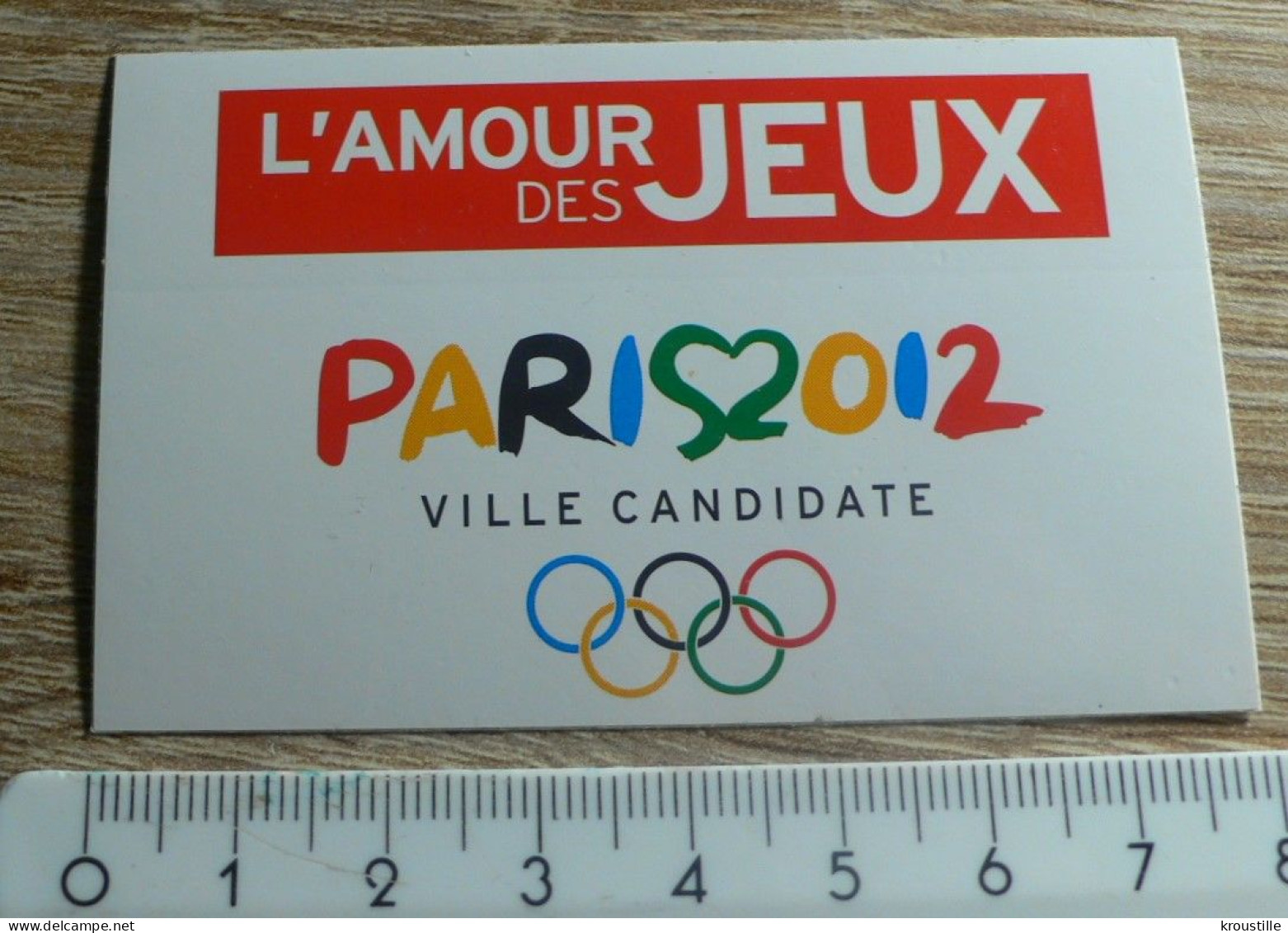 AUTOCOLLANT L'AMOUR DES JEUX - PARIS 2012 - VILLE CANDIDATE JEUX OLYMPIQUES - Stickers