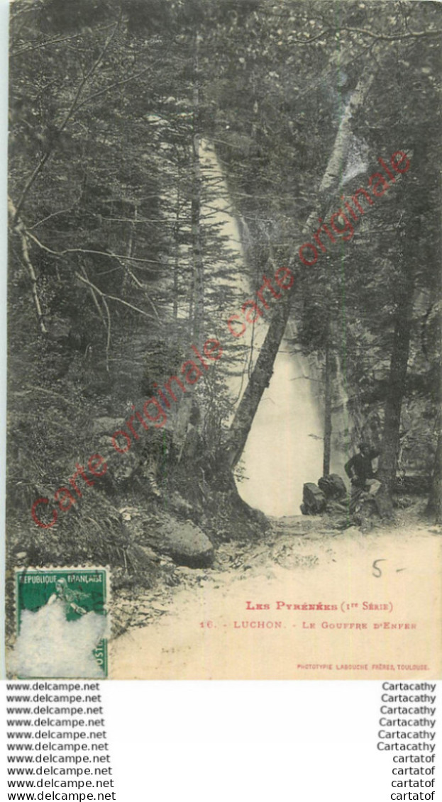 31.  LUCHON . LE GOUFFRE D'ENFER .  CPA LABOUCHE FRERES TOULOUSE . - Luchon