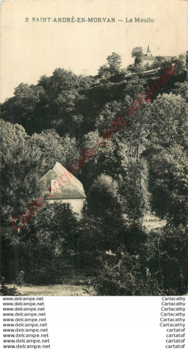 58. SAINT ANDRE EN MORVAN . Le Moulin . - Other & Unclassified