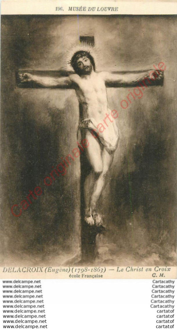 LE CHRIST EN CROIX .  DELACROIX .  Musée Du Louvre . - Autres & Non Classés