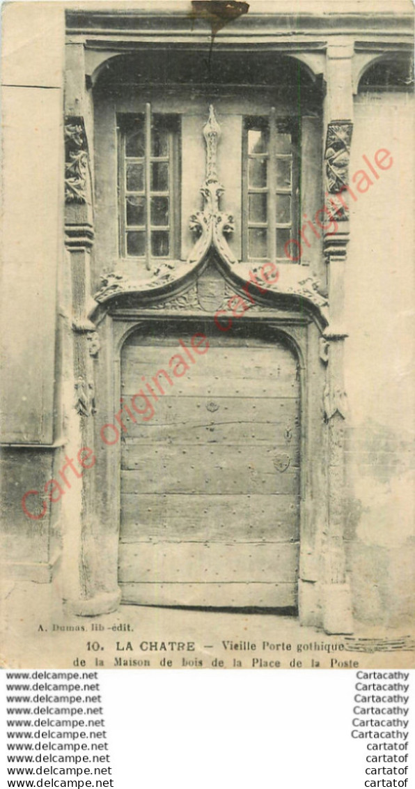 36.  LA CHATRE .  Vieille Porte Gothique De La Maison De Bois De La Place De La Poste . - La Chatre