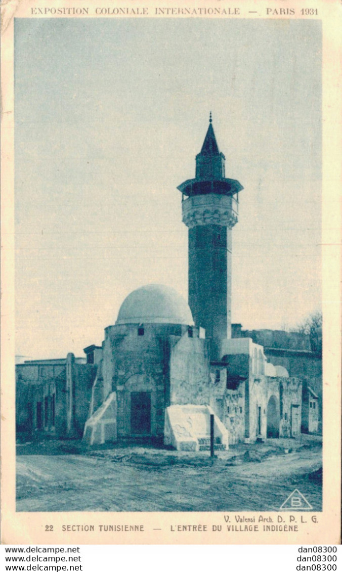 75 EXPOSITION COLONIALE INTERNATIONALE PARIS 1931 SECTION TUNISIENNE ENTREE DU VILLAGE INDIGENE - Exhibitions