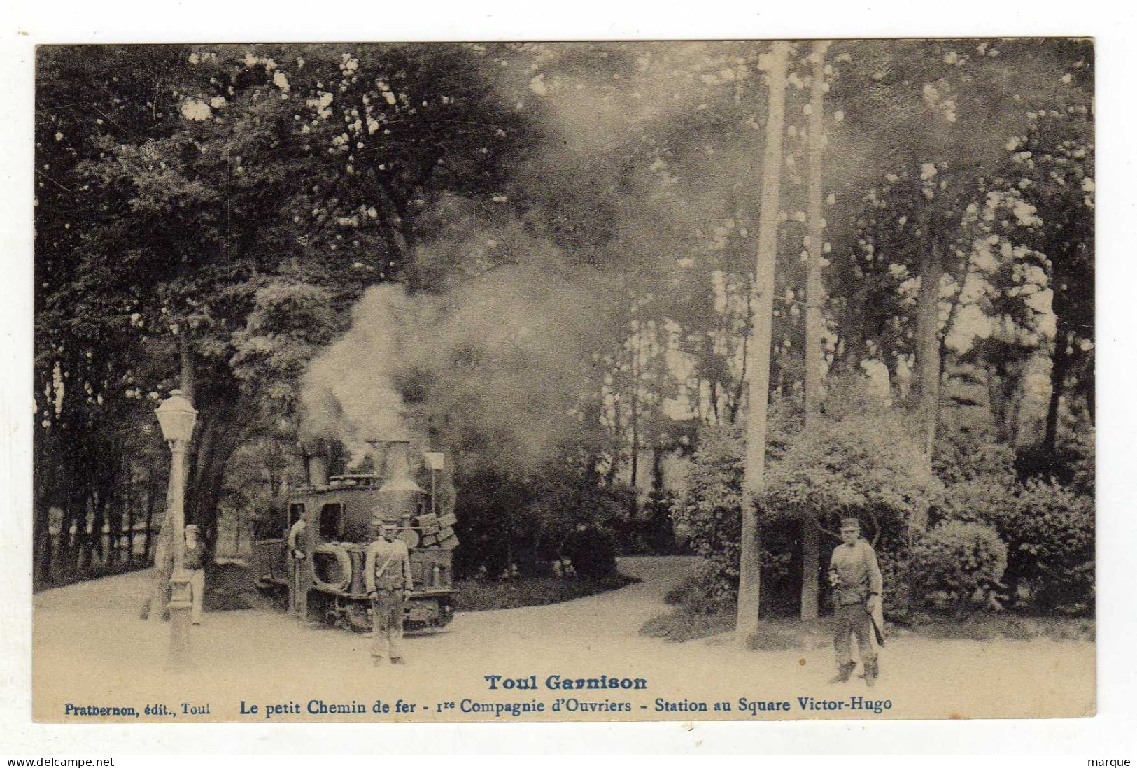 Cpa TOUL Garnison Le Petit Chemin De Fer 1ère Compagnie D'ouvriers Station Au Square Victor Hugo - Toul