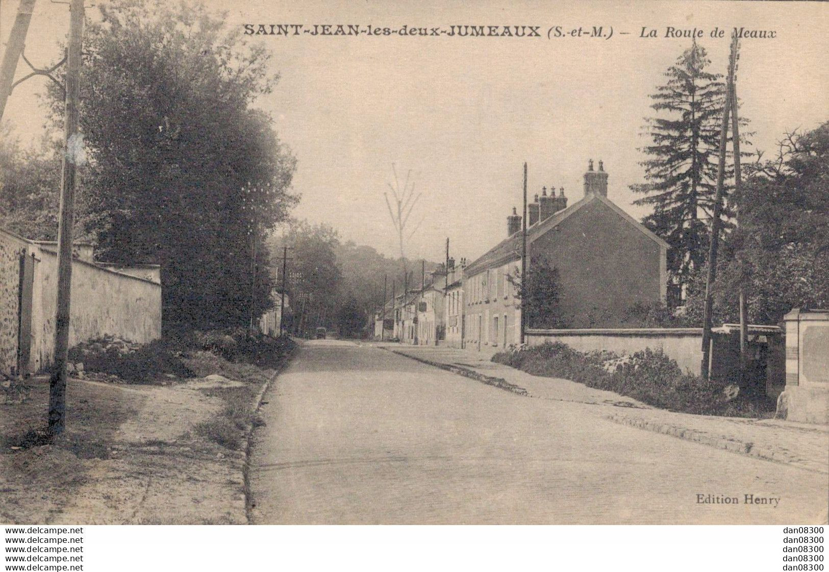 77 SAINT JEAN LES DEUX JUMEAUX LA ROUTE DE MEAUX - Autres & Non Classés