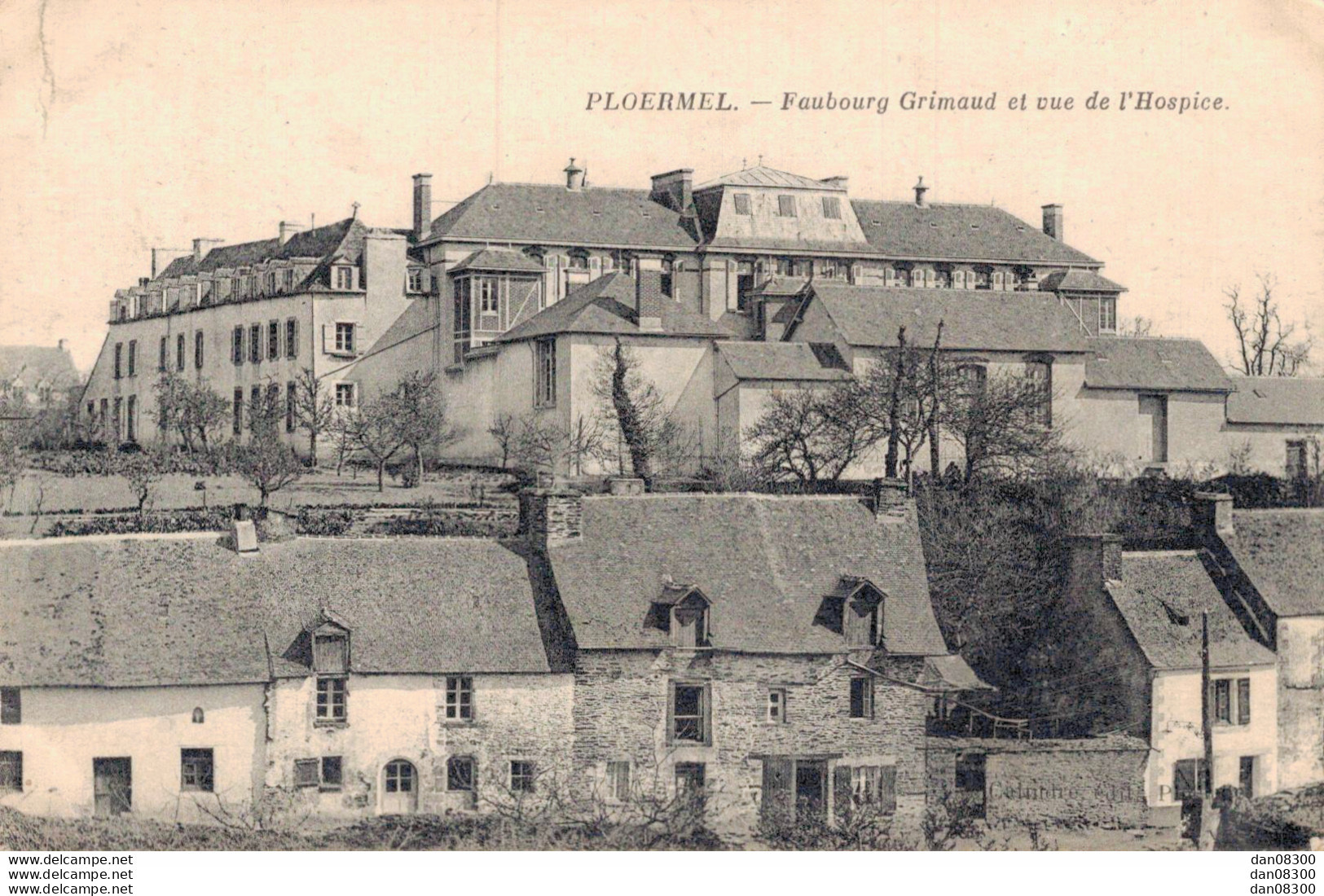 56 PLOERMEL FAUBOURG GRIMAUD ET VUE DE L'HOSPICE - Ploërmel