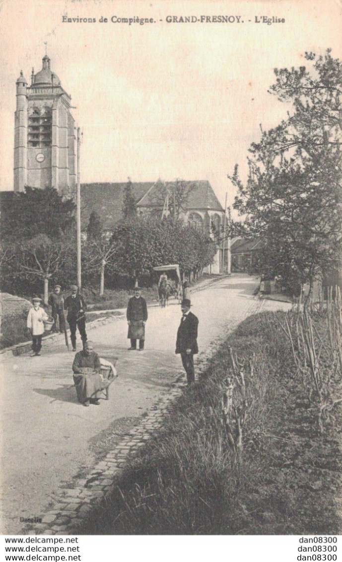 60 ENVIRONS DE COMPIEGNE GRAND FRESNOY L'EGLISE - Altri & Non Classificati