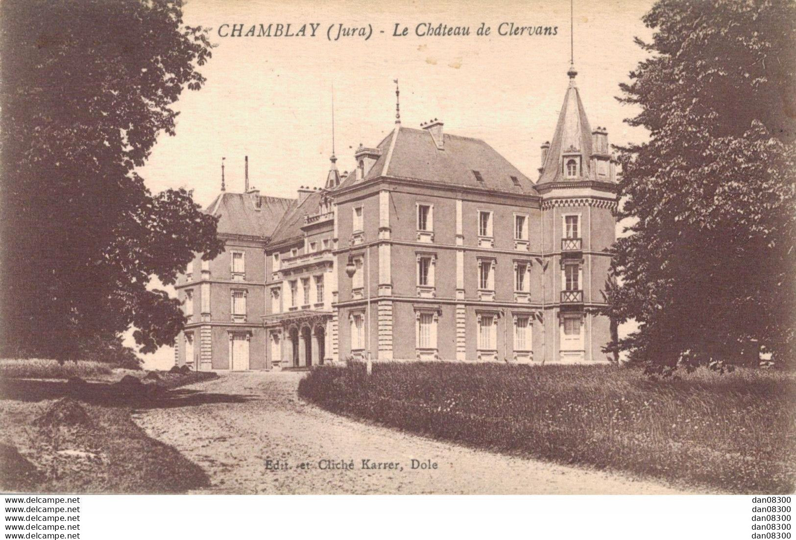 39 CHAMBLAY LE CHATEAU DE CLERVANS - Autres & Non Classés