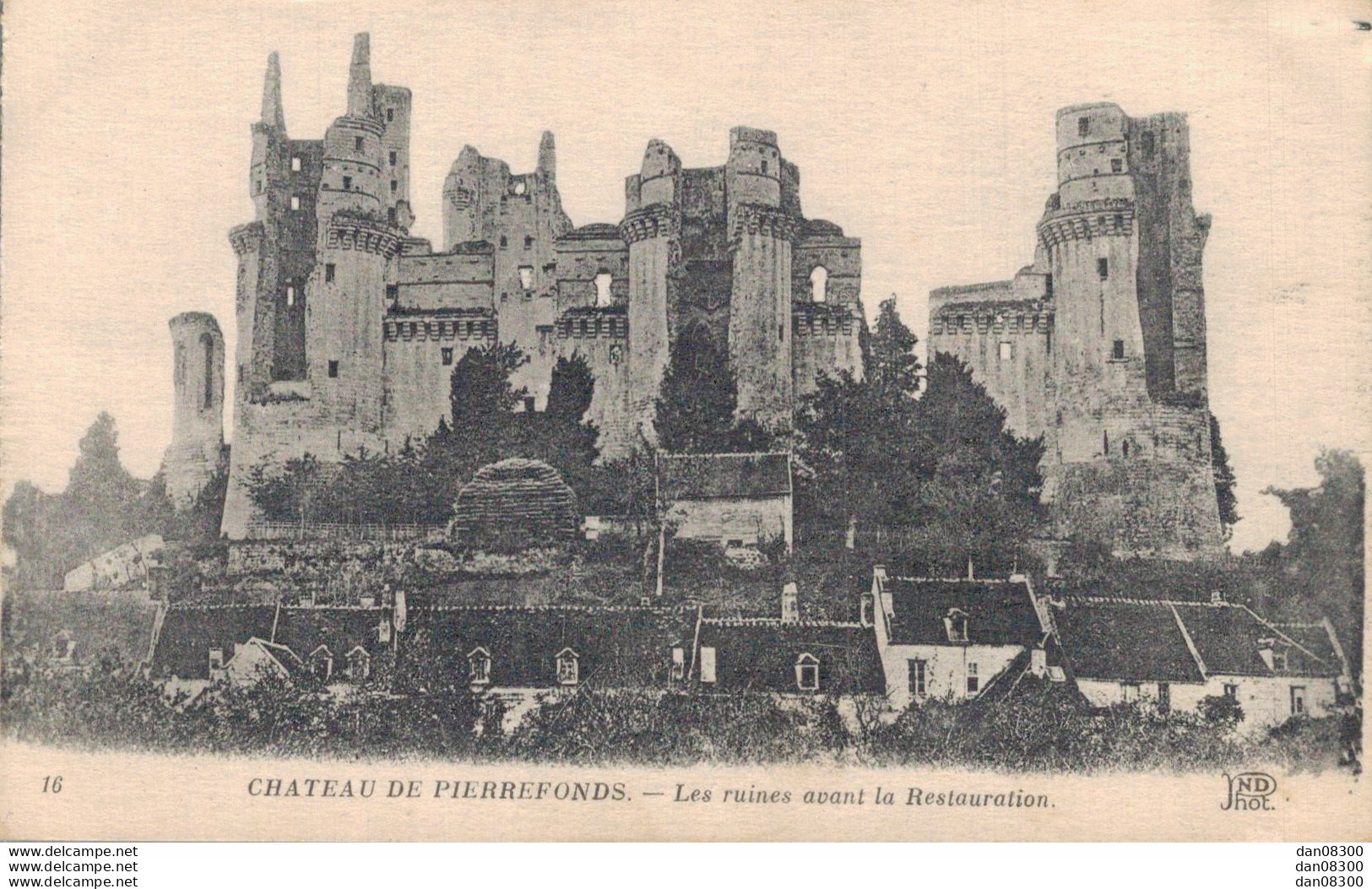 60 CHATEAU DE PIERREFONDS LES RUINES AVANT LA RESTAURATION - Pierrefonds