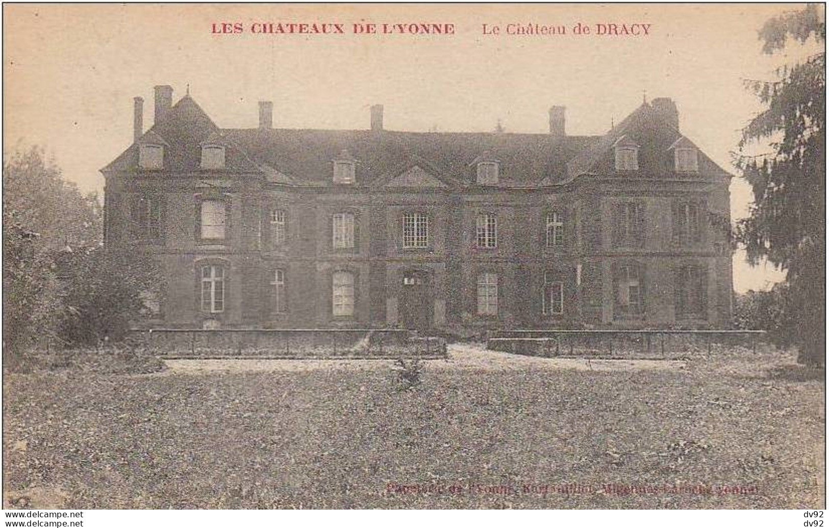 YONNE DRACY CHATEAU DE L YONNE - Autres & Non Classés