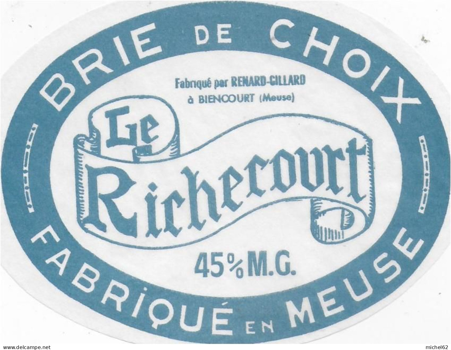 ETIQUETTE  DE  FROMAGE NEUVE     BRIE RICHECOURT  RENARD GILLARD BIENCOURT MEUSE - Kaas