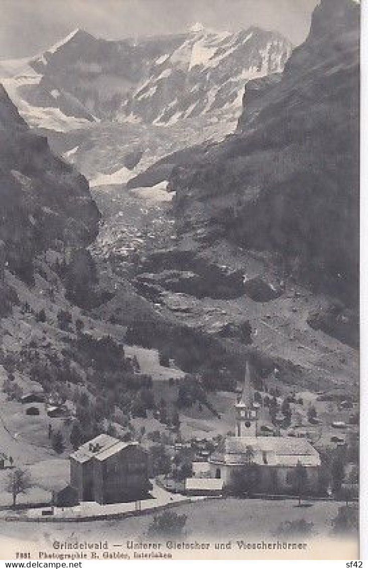 GRINDELWALD                UNTERER GLETSCHER UND VIESCHERHORNER - Grindelwald