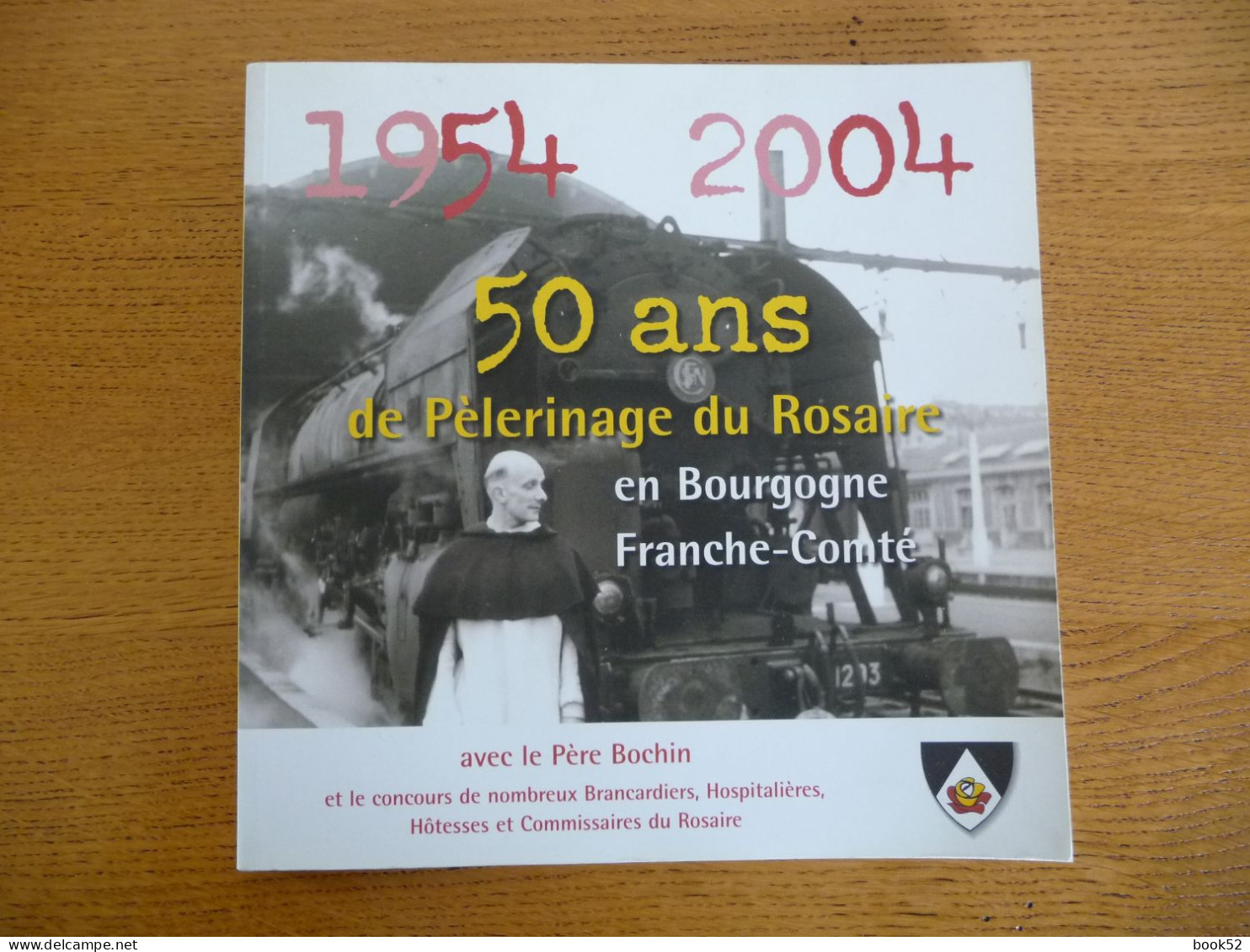 1954 / 2004 - 50 Ans De Pélerinage Du ROSAIRE En Bourgogne - Franche-Comté - Bourgogne