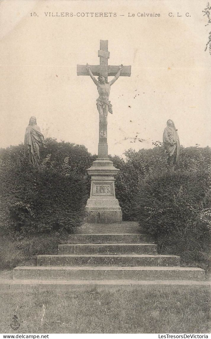 FRANCE - Villers Cotterêts - Le Calvaire - Carte Postale Ancienne - Villers Cotterets