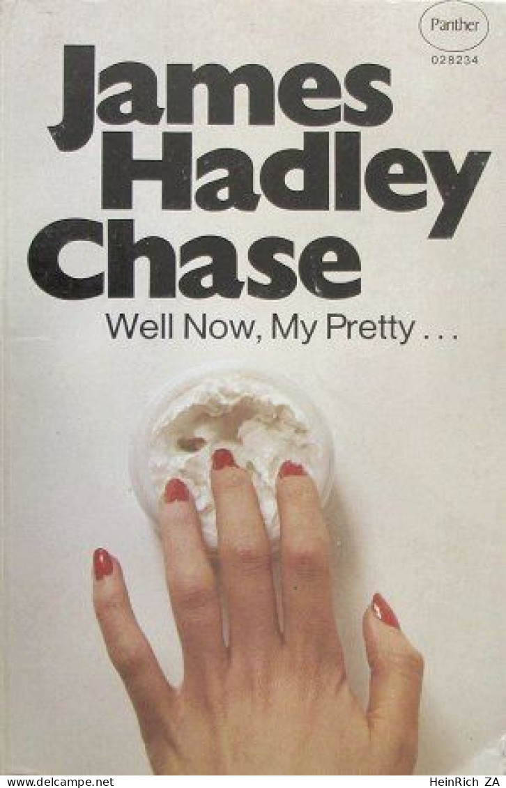 James Hadley Chase - Well Now My Pretty... - Criminalistiek