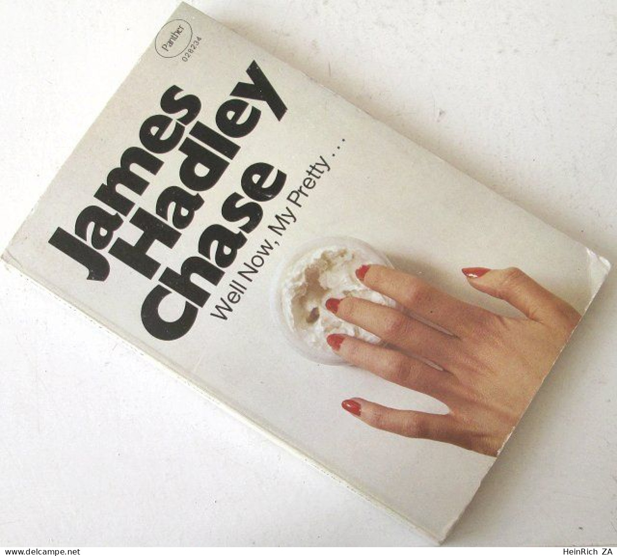 James Hadley Chase - Well Now My Pretty... - Crimes Véritables
