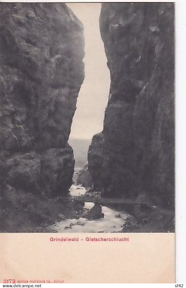 GRINDELWALD               GLETSCHERSCHLUCHT - Grindelwald