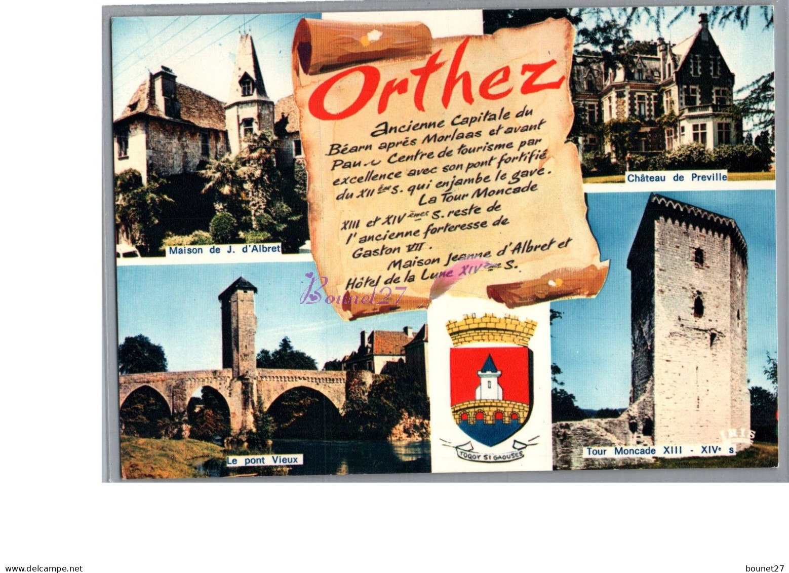 ORTHEZ 64 - Le Pont Vieux Maison De J D'albret Chateau Preville Tour Moncade Parchemin Histoire De La Ville - Orthez