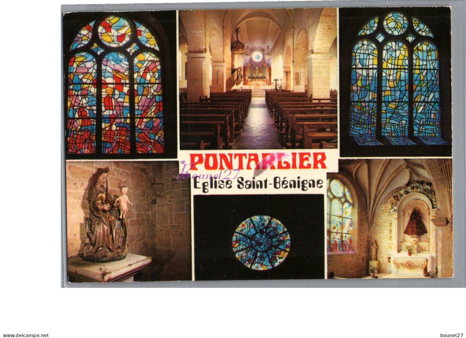 PONTARLIER 25 - L'Eglise Saint Benigne Vierge ç L'enfant Noire Chaire Orgue Vitraux  Et Sa Rose - Pontarlier