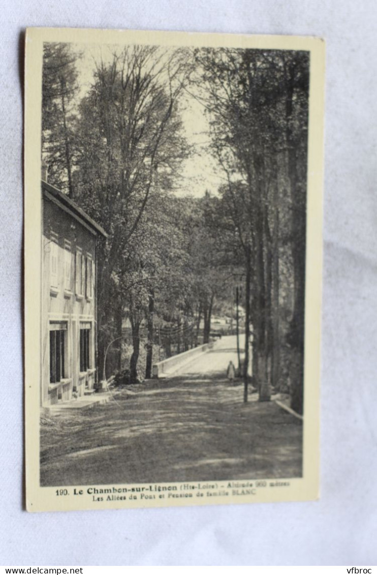 Le Chambon Sur Lignon, Les Allées Du Pont Et Pension De Famille Blanc, Haute Loire 43 - Le Chambon-sur-Lignon