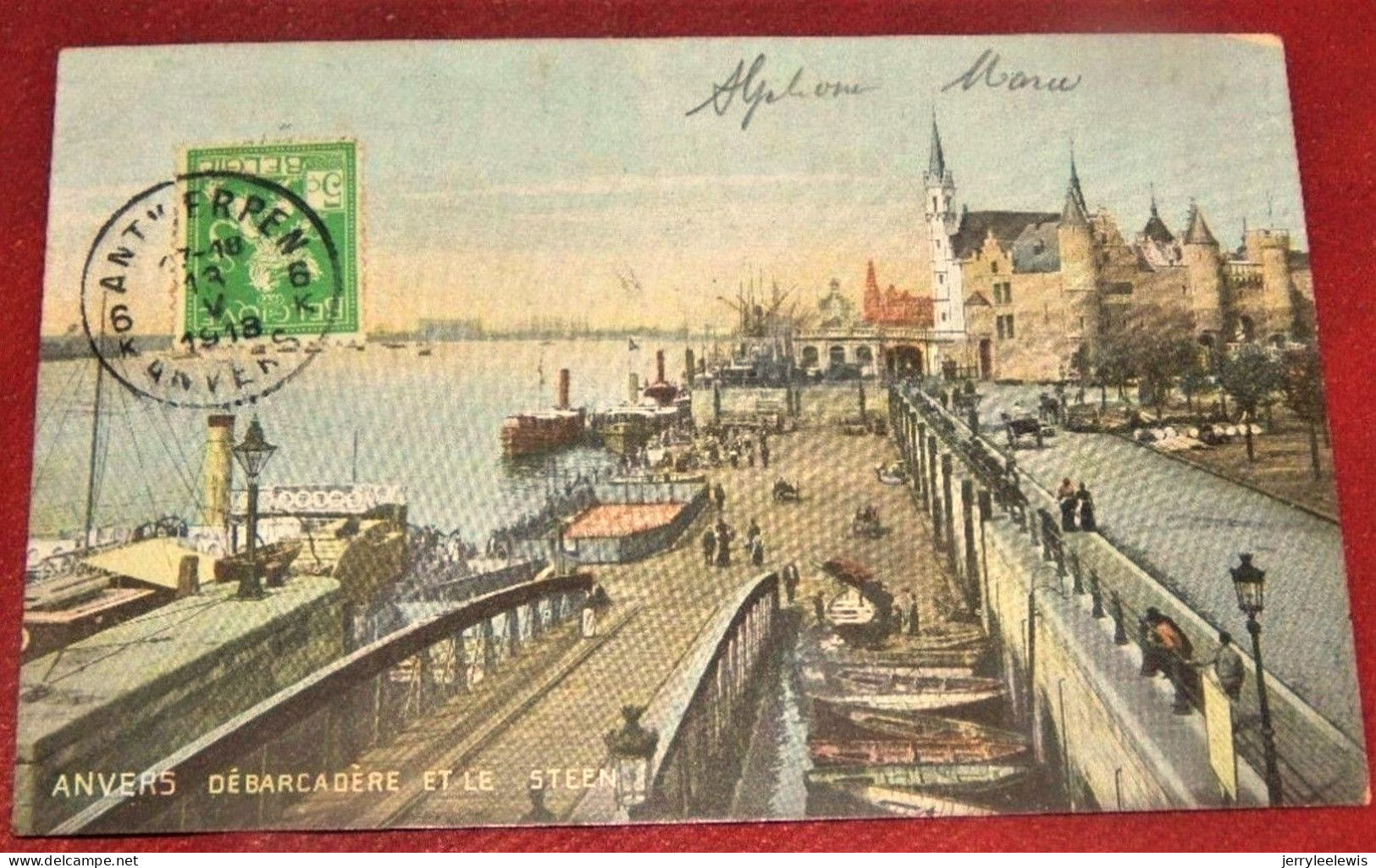 ANTWERPEN - ANVERS  -    Débarcadère Et Le Steen   -  1913  - - Antwerpen