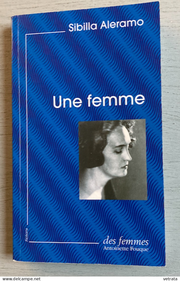 Sibilla Aleramo : Une Femme (Ed. Des Femmes-A. Fouque-2021-254 Pages-format Poche) - Sociologie