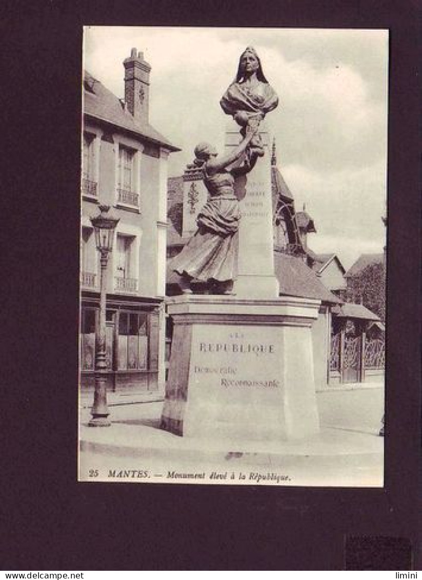 78 - MANTES-la-JOLIE - MONUMENT ELEVE A LA RÉPUBLIQUE -  - Mantes La Jolie