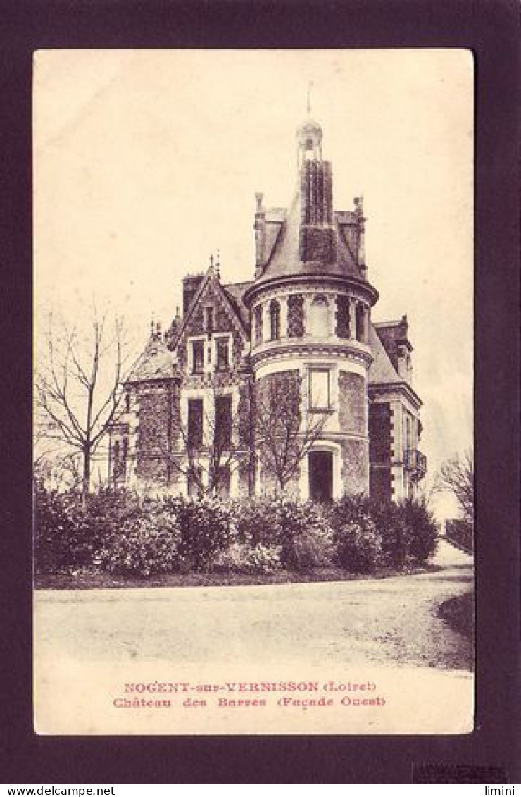 45 -  NOGENT-sur-VERNISSON - CHATEAU DES BARRES -  - Autres & Non Classés