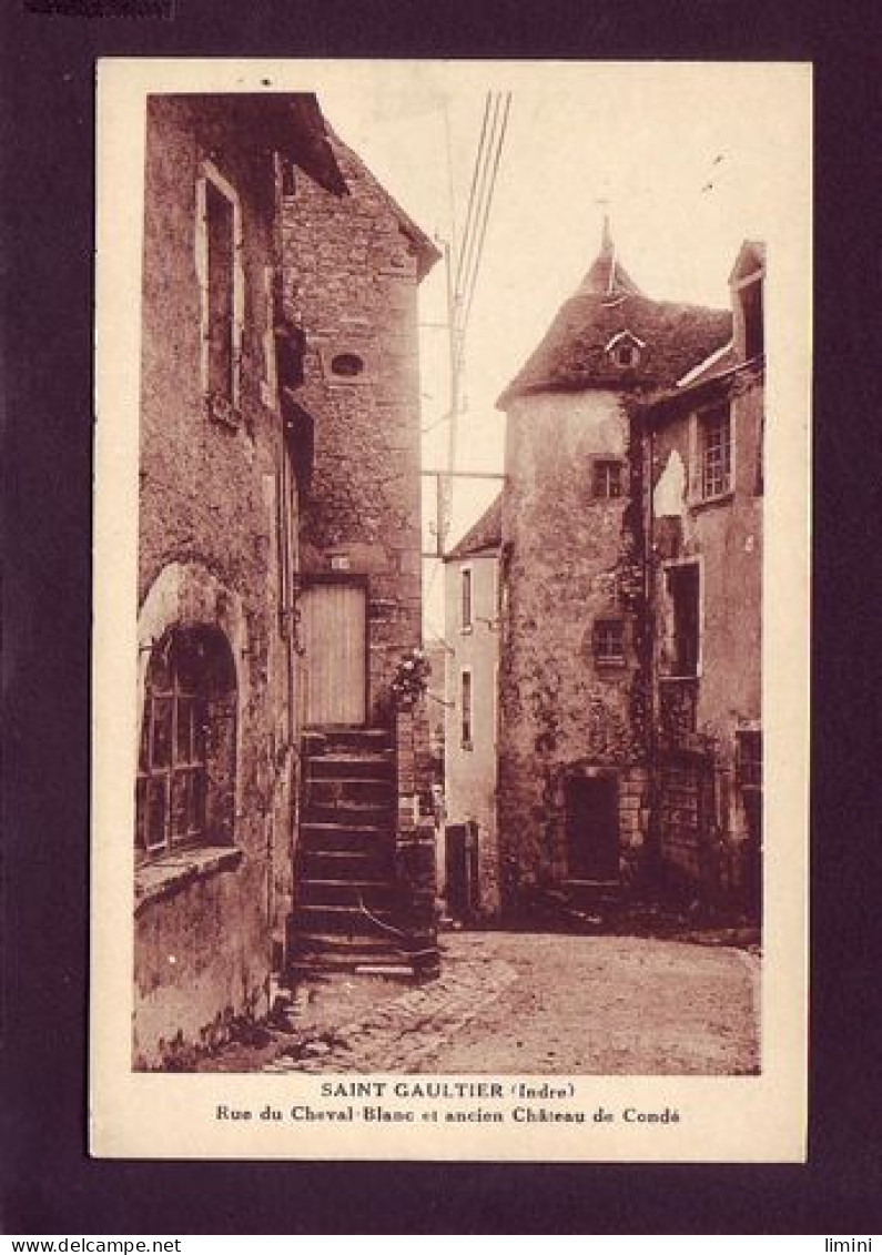 36 - SAINT-GAULTIER - RUE DU CHEVAL-BLANC ET ANCIEN CHATEAU DE CONDE -  - Sonstige & Ohne Zuordnung