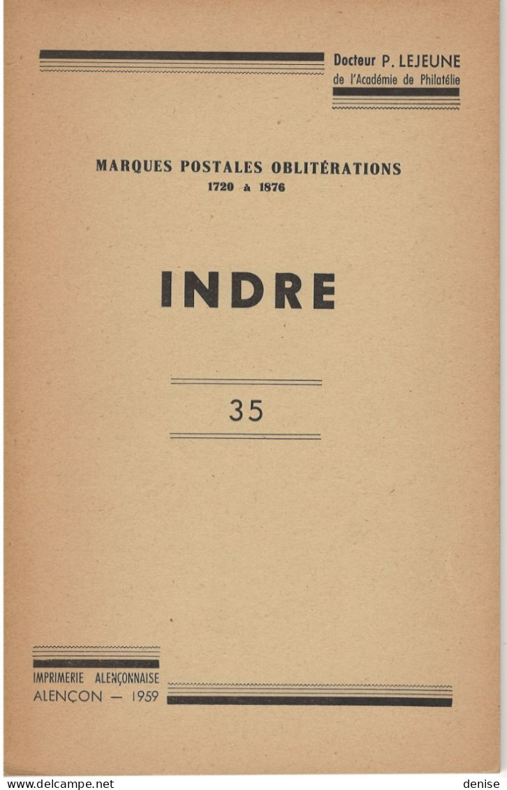 Les Marques Postales Et Oblitérations De L'Indre - 1959 - P Lejeune - Philatelie Und Postgeschichte