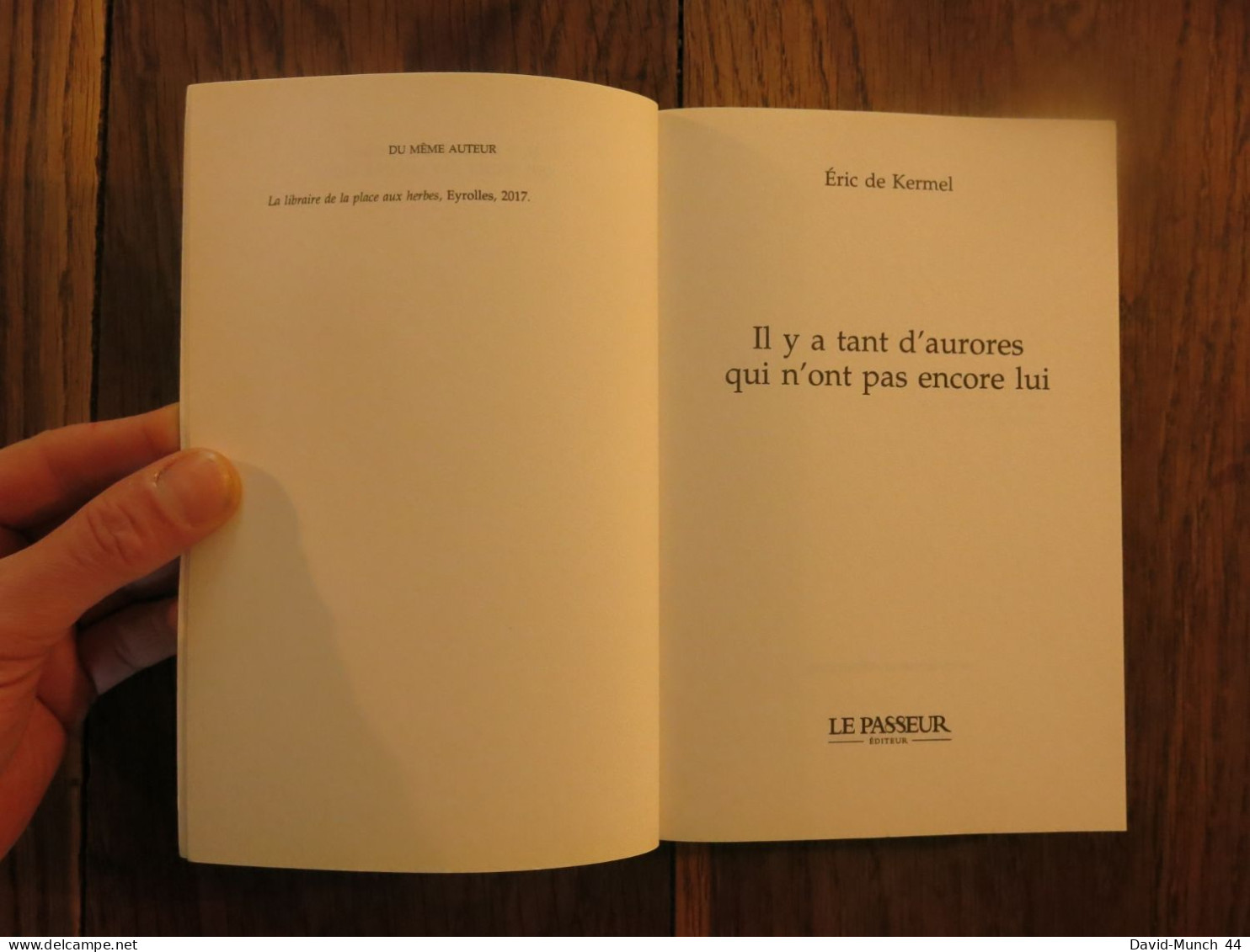 Il Y A Tant D'aurores Qui N'ont Pas Encore Lui De Eric De Kermel. Le Passeur éditeur. 2018 - Other & Unclassified