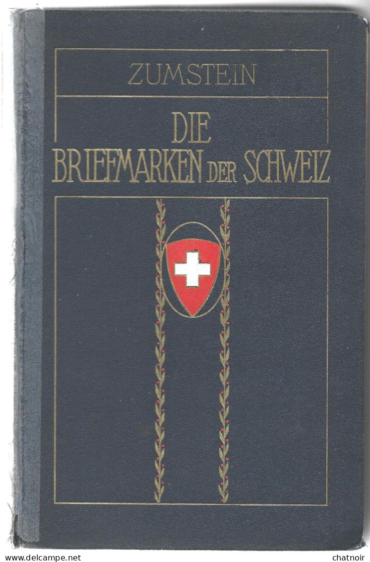 Catalogue  De SUISSE  1924  / ZUMSTEIM / DIE BRIEFMARKEN DER SCHWEIZ  /couverture Avec Ruban Adhésif - Altri & Non Classificati