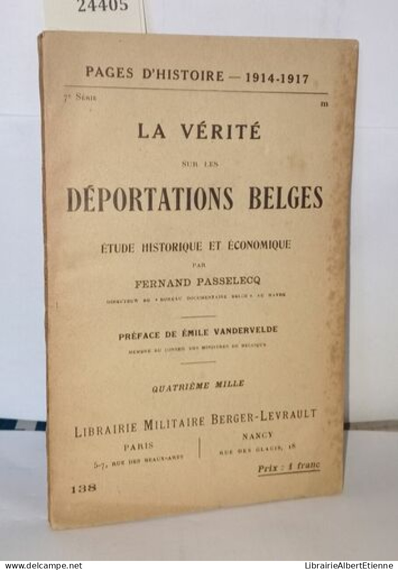 La Vérité Sur Les Déportations Belges . étude Historique Et économique - Geschiedenis