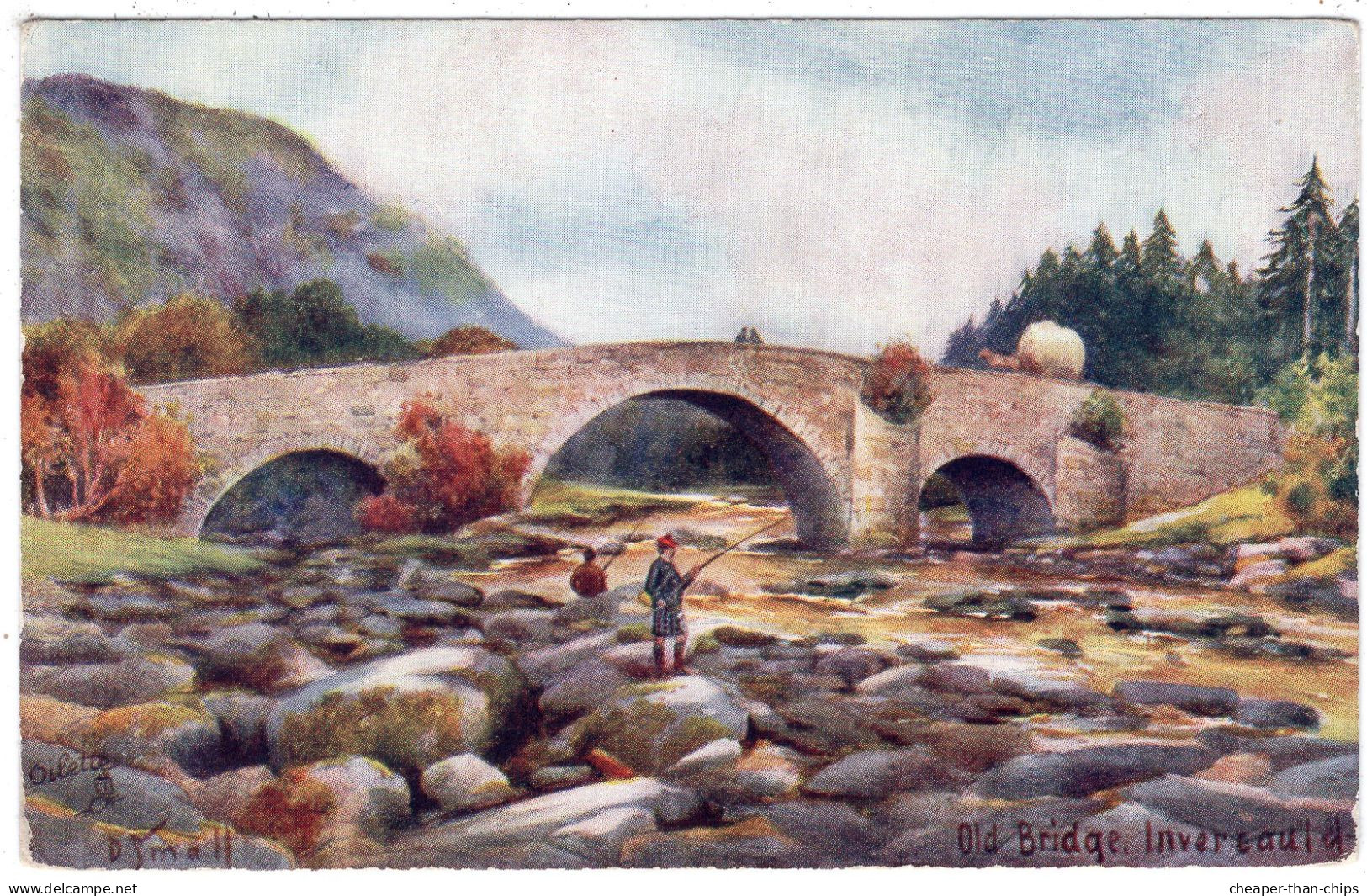 INVERCAULD - Old Bridge - Artist D. Small  - Tuck Oilette 7040 - Aberdeenshire