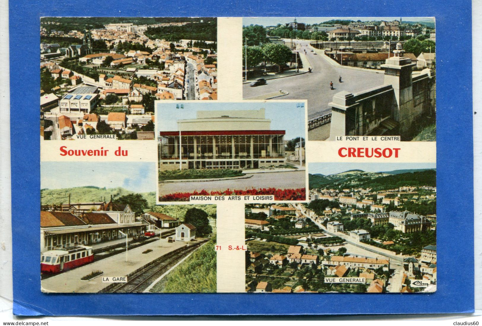 71  .LE - CREUSOT  ,  Multi - Vues   . - Le Creusot