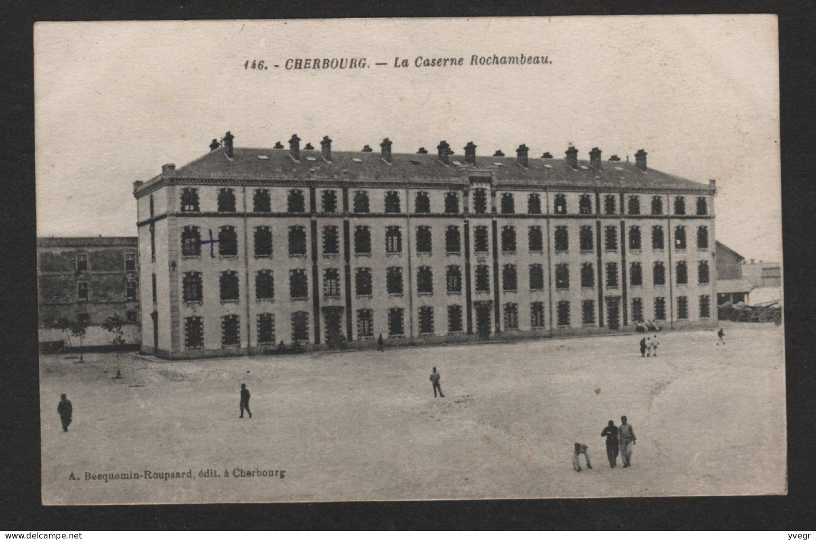 146 - CHERBOURG (50 Manche) La Caserne Rochambeau ( A. Becquemin-Roupsard, édit.) - Barracks