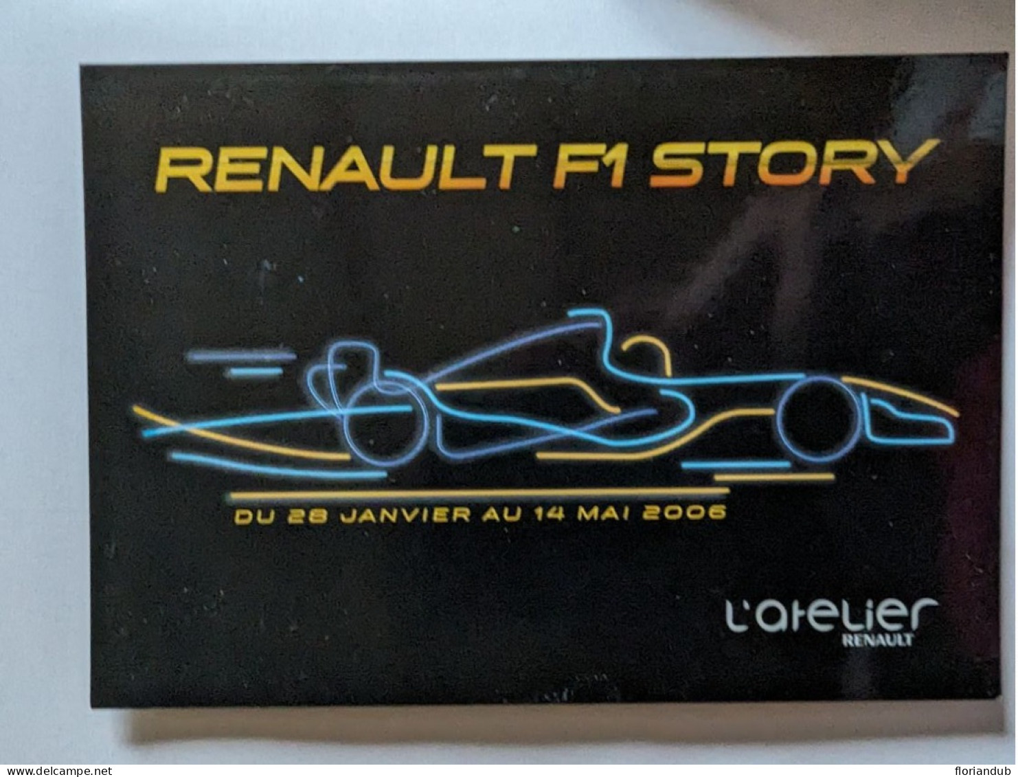 CP - Renault Formule 1 L'atelier Renault F1story 2006 - Grand Prix / F1