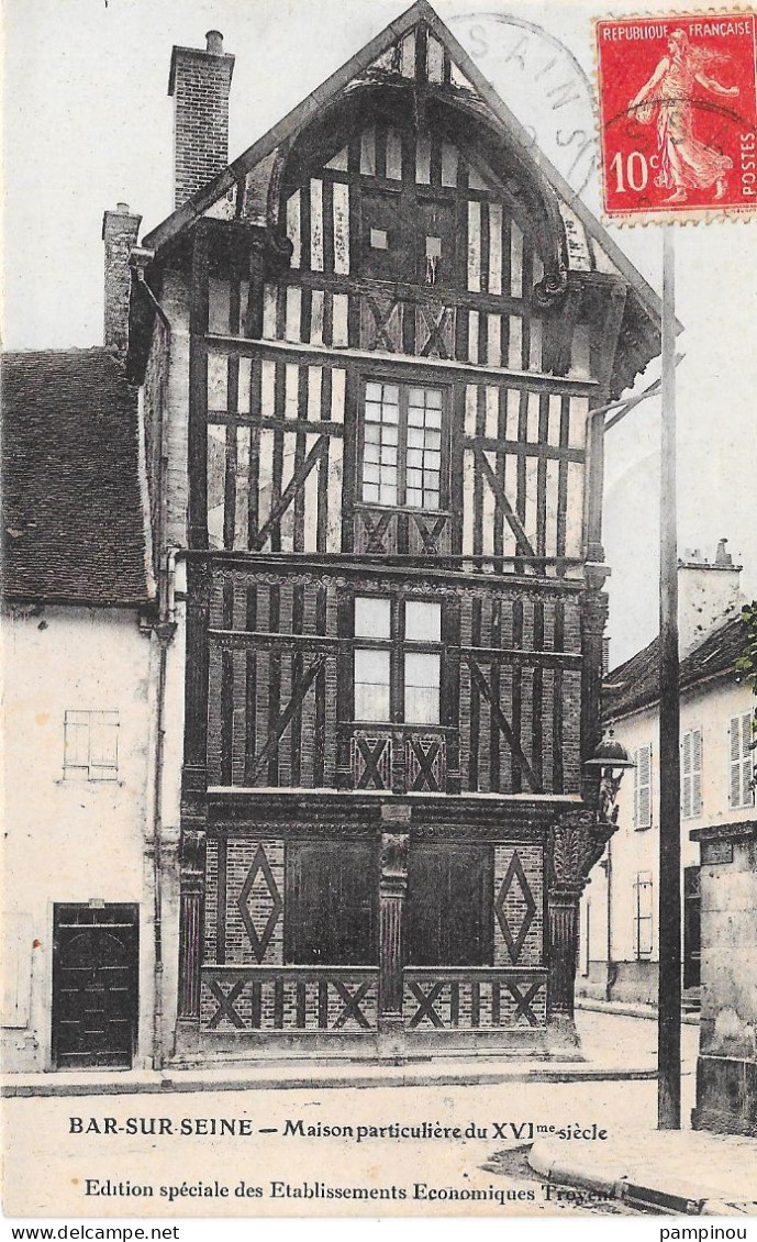 10 - BAR SUR SEINE - Maison Particulière Du XVIè Siècle - Bar-sur-Seine