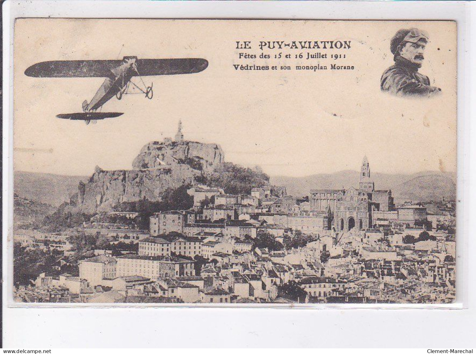 LE PUY-en-VELAY: Fêtes Des 15 Et 16 Juillet 1911, Védrines Et Son Monoplan Morane - Très Bon état - Le Puy En Velay