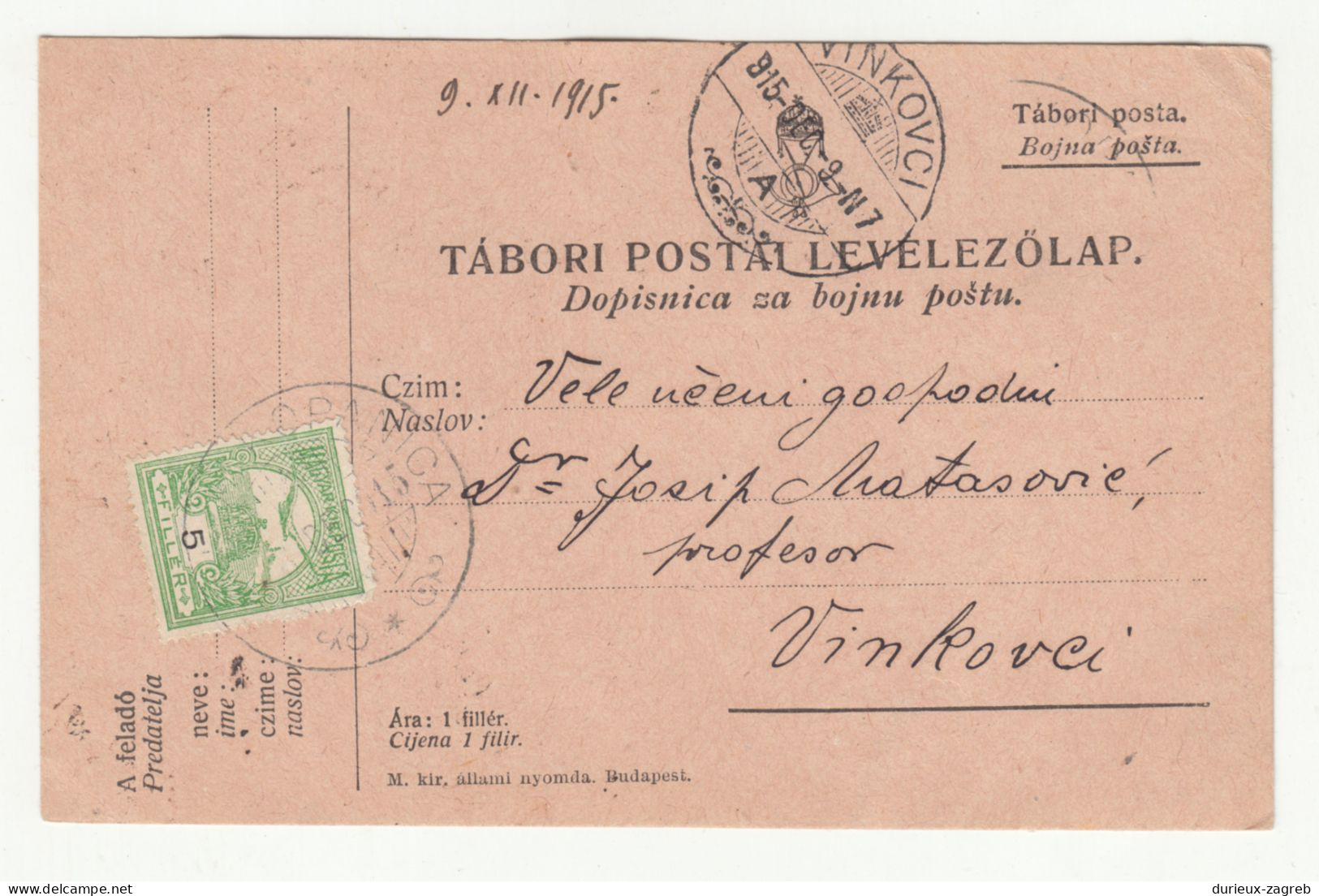 Hungary Croatia Postal Stationery Tabori Postai Levelezőlap Dopisnica Za Bojnu Poštu Uprated Posted 1915 Vinkovci Pmk - Croatia