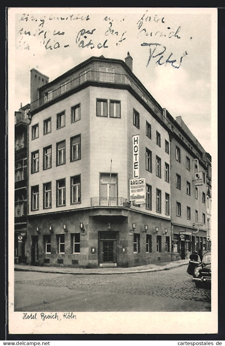 AK Köln, Hotel Broich, Inh. Hubert Schmitz, Komödienstrasse 64  - Köln