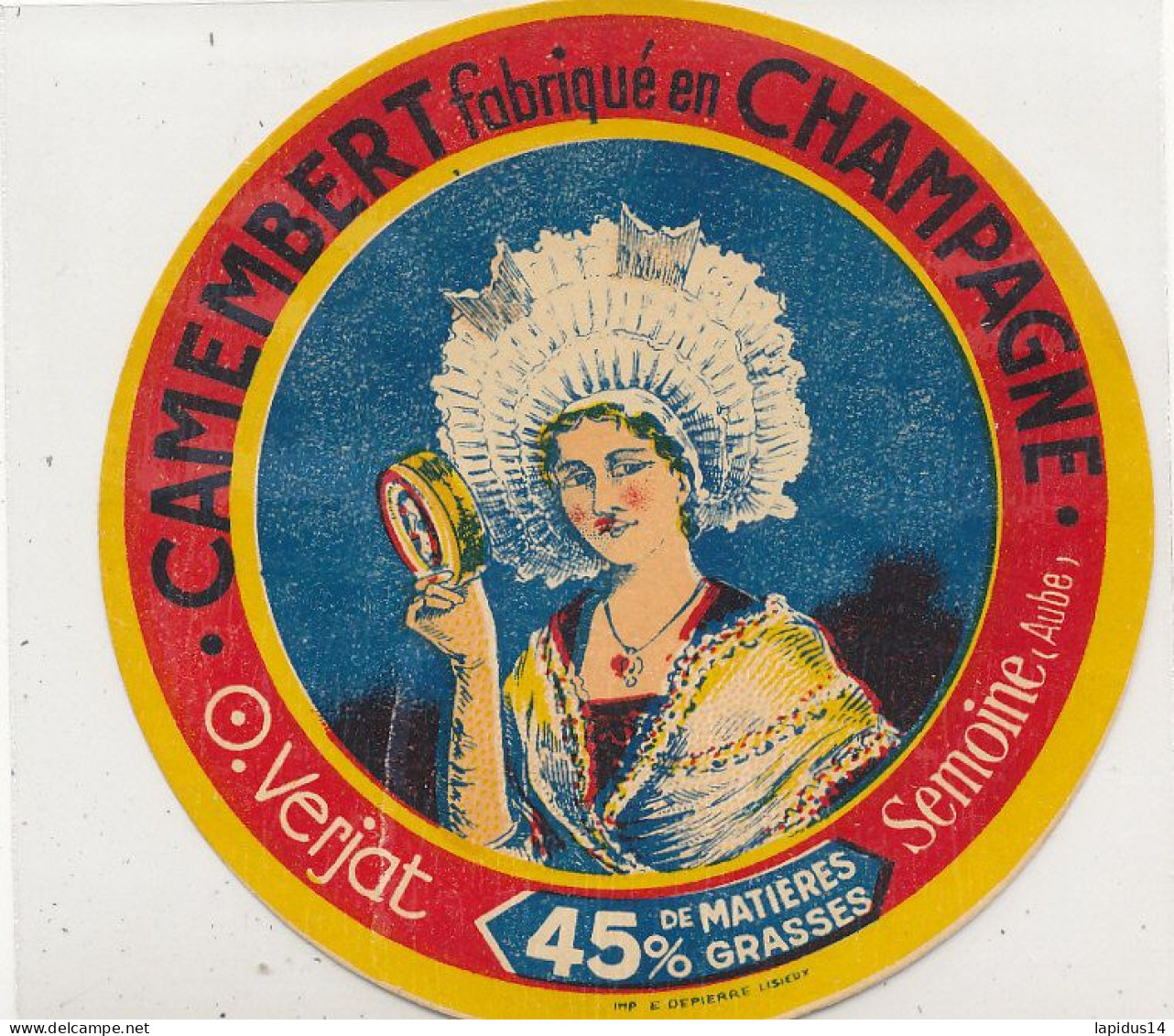 G G 358 /  ETIQUETTE DE FROMAGE  CAMEMBERT  VERJAT  FABRIQUE EN CHAMPAGNE SEMOINE (AUBE) - Käse