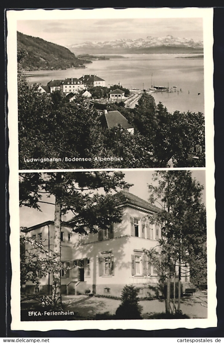 AK Ludwigshafen / Bodensee, EFKA-Ferienheim Und Blick Auf Die Alpen  - Other & Unclassified