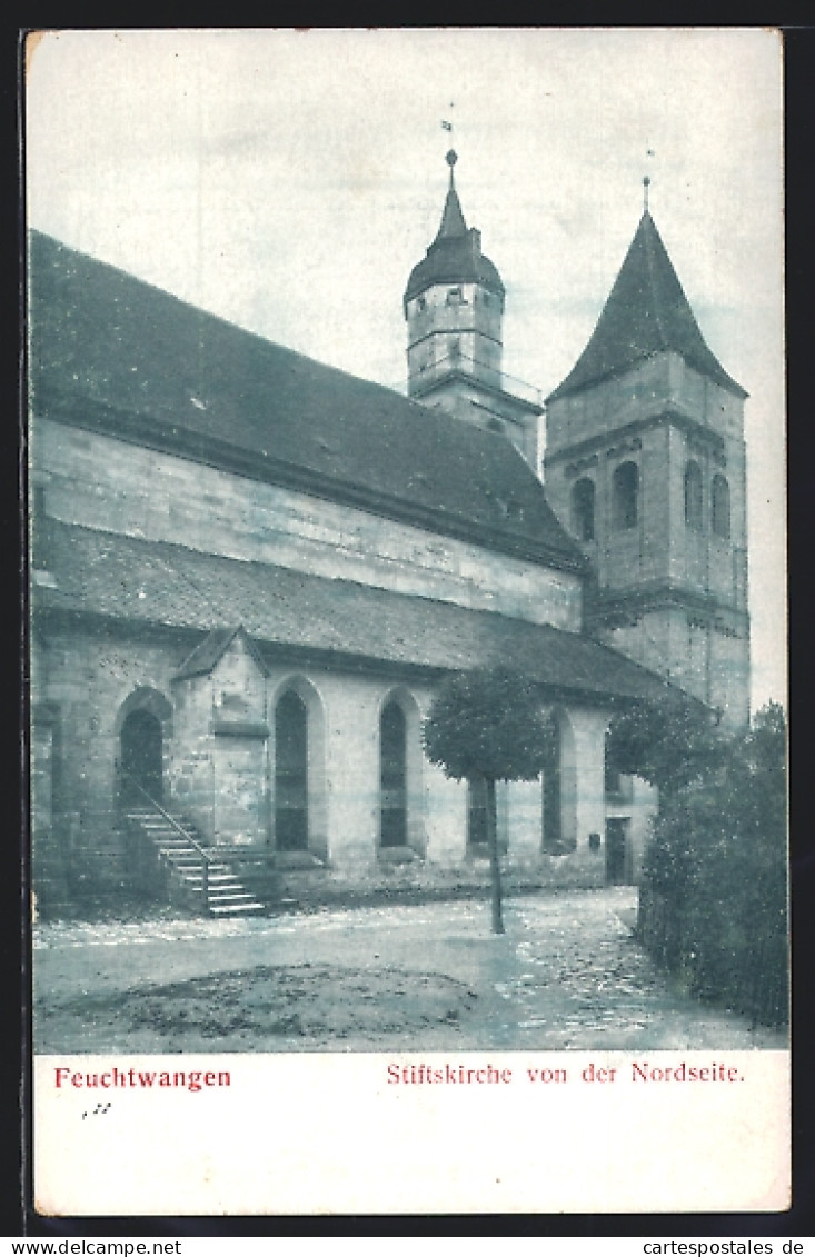 AK Feuchtwangen, Stiftskirche Von Der Nordseite  - Feuchtwangen