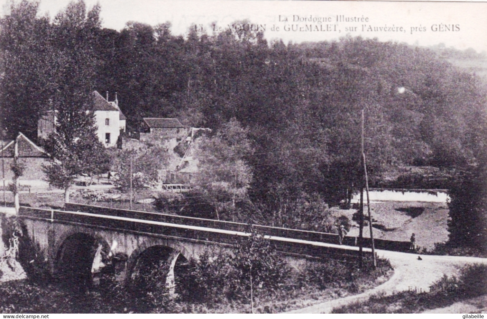 24 - Dordogne - Le Moulin De GUEMALET, Sur L' Auvézère Près GENIS - Other & Unclassified