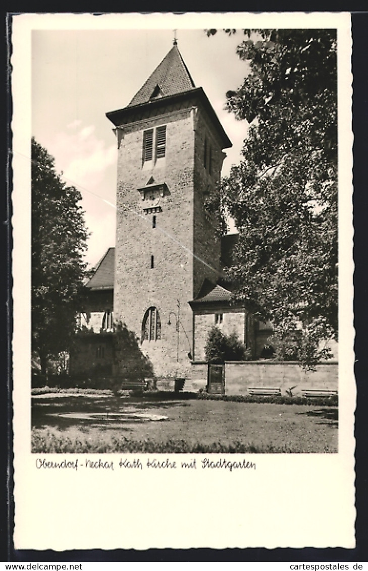 AK Oberndorf /Neckar, Kath. Kirche Mit Stadtgarten  - Autres & Non Classés