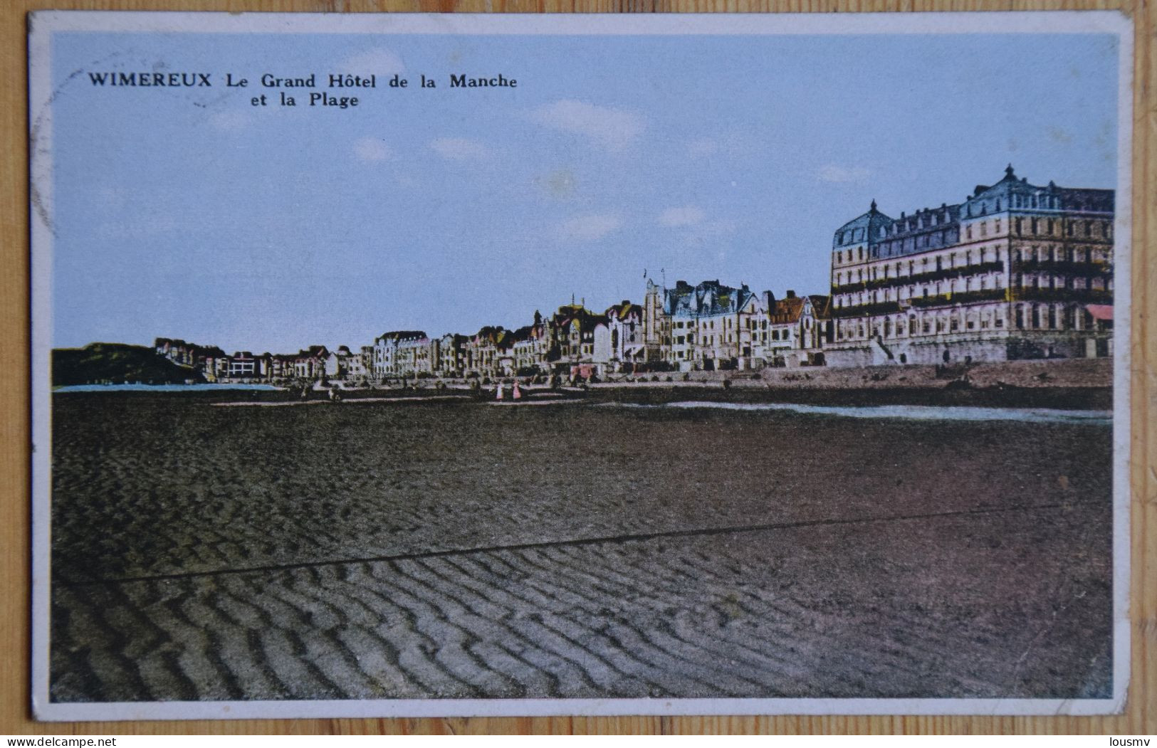 62 : Wimereux - Le Grand Hôtel De La Manche Et La Plage - Colorisée - Plan Inhabituel - (n°29100) - Sonstige & Ohne Zuordnung